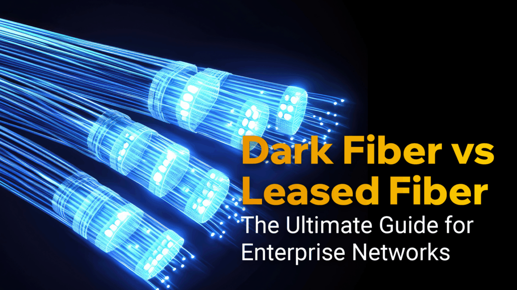 Read more about the article Dark Fibre vs Leased Line vs Fibre-to-the-Building: Which Connectivity Infrastructure Is Right for Your UAE Premises?